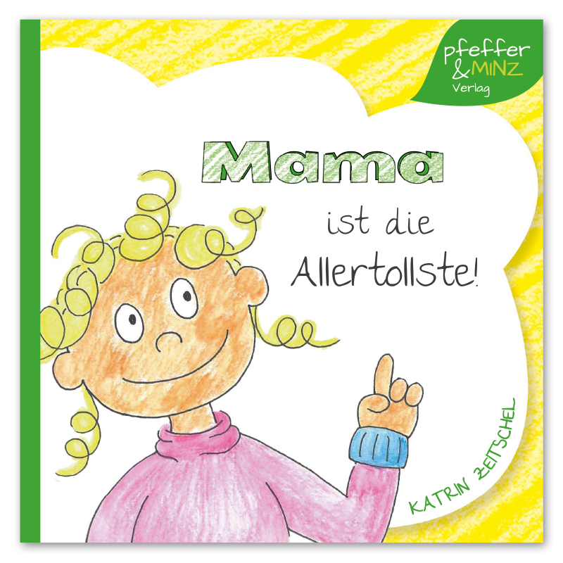 Mockup Cover Kinderbuch - Mama ist die Allertollste von Katrin Zeitschel